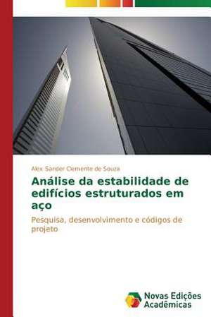 Analise Da Estabilidade de Edificios Estruturados Em Aco: Entre a Fe E a Acao Revolucionaria de Alex Sander Clemente de Souza