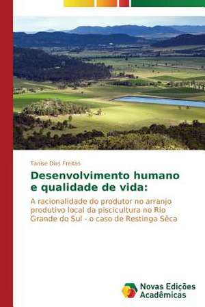 Desenvolvimento Humano E Qualidade de Vida: Ensino-Aprendizagem Na Educacao a Distancia de Tanise Dias Freitas