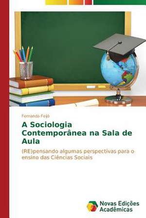 A Sociologia Contemporanea Na Sala de Aula: A Dor Como Caminho de Sentido E Superacao de Fernanda Feijó