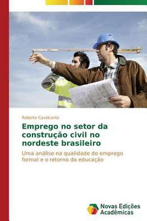 Emprego No Setor Da Construcao Civil No Nordeste Brasileiro