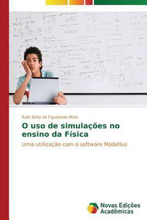 O USO de Simulacoes No Ensino Da Fisica: Uma Breve Historia Do Consumo de Alcool E Drogas de Ruth Brito de Figueiredo Melo