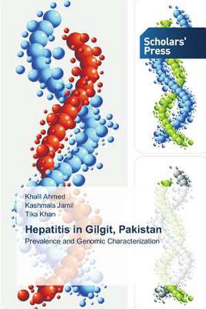 Hepatitis in Gilgit, Pakistan de Khalil Ahmed