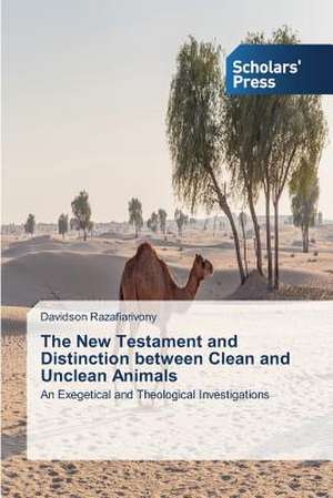 The New Testament and Distinction Between Clean and Unclean Animals: The Malaysian Experience de Davidson Razafiarivony