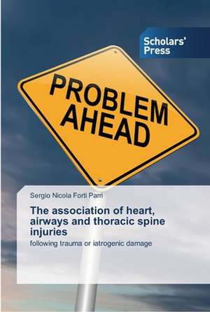 The Association of Heart, Airways and Thoracic Spine Injuries: A Macro Perspective de Sergio Nicola Forti Parri