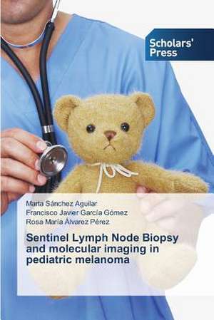 Sentinel Lymph Node Biopsy and Molecular Imaging in Pediatric Melanoma: Effective Leadership Development and Succession Planning de Marta Sánchez Aguilar