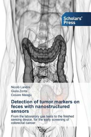 Detection of Tumor Markers on Feces with Nanostructured Sensors: A Correlation Study de Nicolò Landini