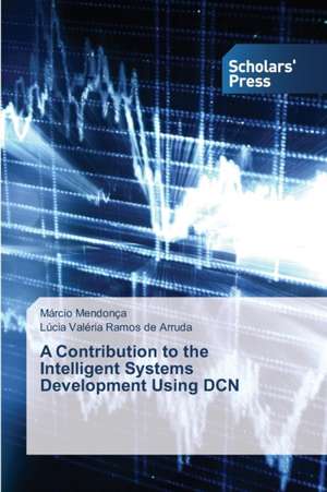 A Contribution to the Intelligent Systems Development Using Dcn