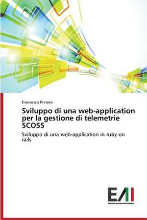 Sviluppo Di Una Web-Application Per La Gestione Di Telemetrie Scoss: A New Language in Japan? de Francesco Pirrone