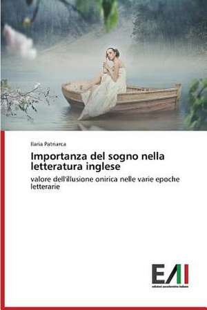 Importanza del Sogno Nella Letteratura Inglese: Entre L'Opacite Et L'Inertie de Ilaria Patriarca