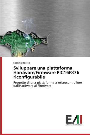 Sviluppare Una Piattaforma Hardware/Firmware Pic16f876 Riconfigurabile: Il Caso Apple de Fabrizio Boetto