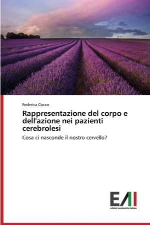 Rappresentazione del Corpo E Dell'azione Nei Pazienti Cerebrolesi: Un Modello Fisico-Matematico de Federica Cocco