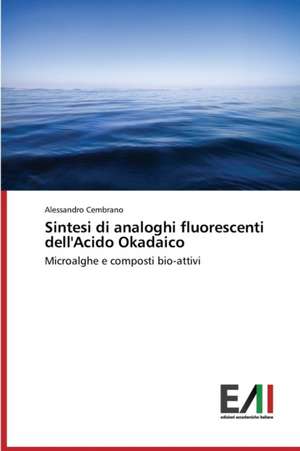 Sintesi Di Analoghi Fluorescenti Dell'acido Okadaico: Aiesec Int. de Alessandro Cembrano