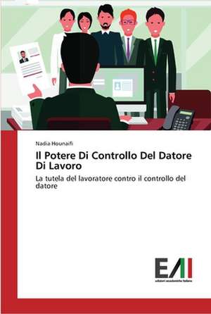 Il Potere Di Controllo Del Datore Di Lavoro de Nadia Hounaifi