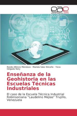 Ensenanza de La Geohistoria En Las Escuelas Tecnicas Industriales