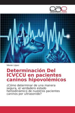 Determinacion del Icvccu En Pacientes Caninos Hipovolemicos