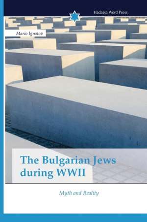 The Bulgarian Jews During WWII