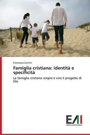 Famiglia Cristiana: Identita E Specificita de Francesco Lentini