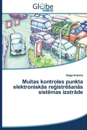 Muitas Kontroles Punkta Elektronisk S Re Istr an S Sist Mas Izstr de: Salahi, Gul U Bulbul - II de Daiga KuSnire