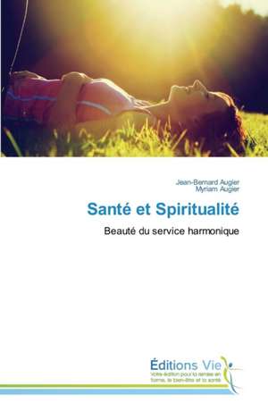 Sante Et Spiritualite: Cavalcando Il Ritmo de Jean-Bernard Augier