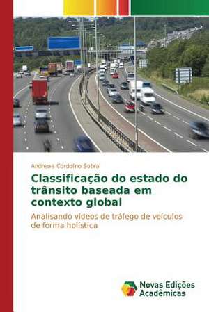 Classificação do estado do trânsito baseada em contexto global de Andrews Cordolino Sobral