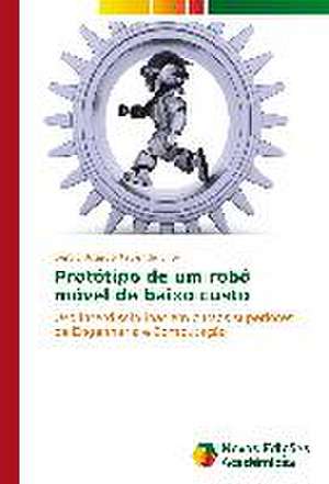 Prototipo de Um Robo Movel de Baixo Custo: Praticas E Discursos de Sérgio Ricardo Xavier da Silva