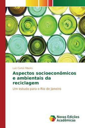 Aspectos Socioeconomicos E Ambientais Da Reciclagem: Da Insercao a 1991 de Luiz Carlos Ribeiro