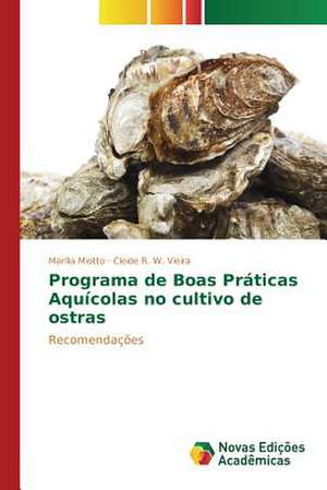 Programa de Boas Praticas Aquicolas No Cultivo de Ostras: Caminhos Para Uma Psicanalise Organizacional de Marília Miotto