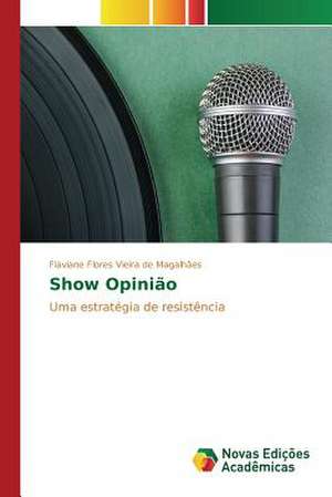 Show Opinião de Flaviane Flores Vieira de Magalhães