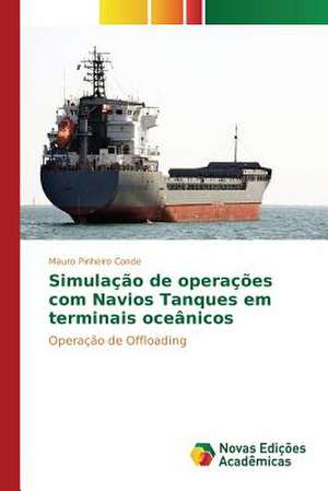 Simulacao de Operacoes Com Navios Tanques Em Terminais Oceanicos: Analisando Secchin E Joao Cabral de Mauro Pinheiro Conde