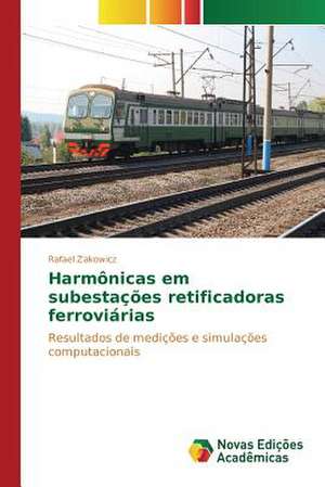 Harmonicas Em Subestacoes Retificadoras Ferroviarias: Alternativas de Hedge No Agronegocio Brasileiro de Rafael Zakowicz