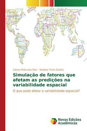 Simulacao de Fatores Que Afetam as Predicoes Na Variabilidade Espacial: Censura Ou Democracia? de Cássio Pinho dos Reis