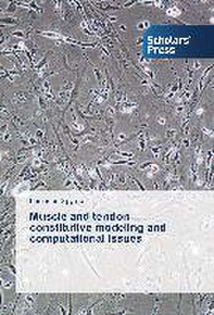 Muscle and Tendon Constitutive Modeling and Computational Issues: Study of Mandi Community de Leonidas Spyrou