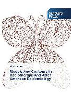 Models and Contours in Radiotherapy and Asian American Epidemiology: Study of Mandi Community de Rex Cheung