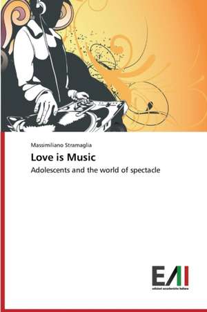 Love Is Music: Lecture Notes (Volume 2) de Massimiliano Stramaglia