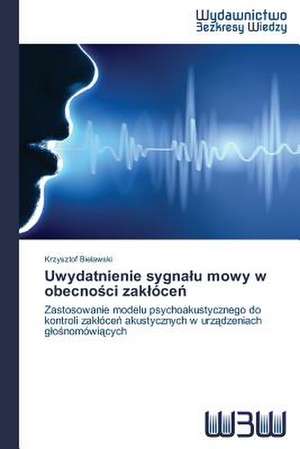 Uwydatnienie Sygna U Mowy W Obecno CI Zak Oce: Rekl Mas Kampa a de Krzysztof Bielawski