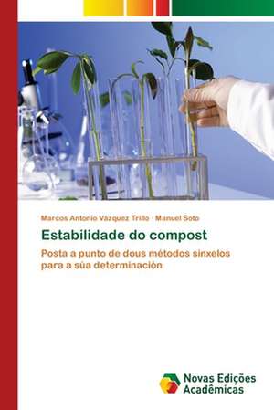 Estabilidade Do Compost: Em Busca de Novos Sentidos de Marcos Antonio Vázquez Trillo