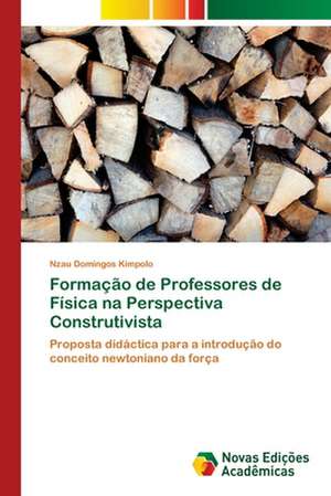 Formacao de Professores de Fisica Na Perspectiva Construtivista: OS Muculmanos Imigrantes E O Islamismo Em Sao Paulo de Nzau Domingos Kimpolo