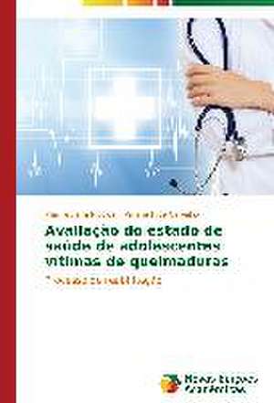 Avaliacao Do Estado de Saude de Adolescentes Vitimas de Queimaduras: Para Potenciar OS Dispositivos Moveis DOS Alunos de Júlia Teixeira Nicolosi