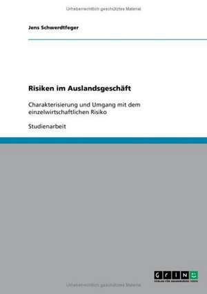 Risiken im Auslandsgeschäft de Jens Schwerdtfeger