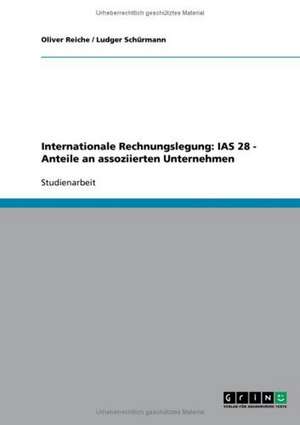 Internationale Rechnungslegung: IAS 28 - Anteile an assoziierten Unternehmen de Oliver Reiche