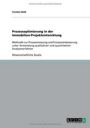 Prozessoptimierung in der Immobilien-Projektentwicklung de Torsten Held