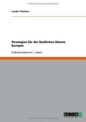 Strategien für die ländlichen Räume Europas de Lueder Thienken