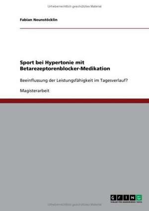 Sport bei Hypertonie mit Betarezeptorenblocker-Medikation de Fabian Neunstöcklin