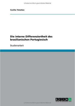 Die interne Differenziertheit des brasilianischen Portugiesisch de Cecilia Timoteo