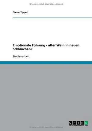 Emotionale Führung - alter Wein in neuen Schläuchen? de Dieter Tippelt