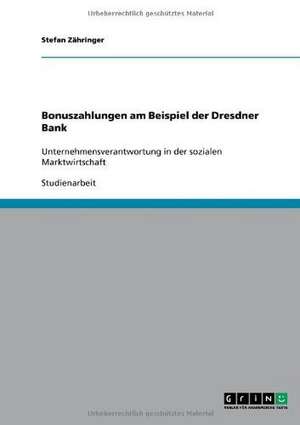 Bonuszahlungen am Beispiel der Dresdner Bank de Stefan Zähringer