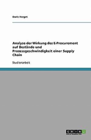 Analyse der Wirkung des E-Procurement auf Bestände und Prozessgeschwindigkeit einer Supply Chain de Doris Herget