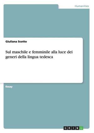 Sul maschile e femminile alla luce dei generi della lingua tedesca de Giuliana Scotto