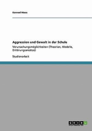 Aggression und Gewalt in der Schule de Konrad Maas