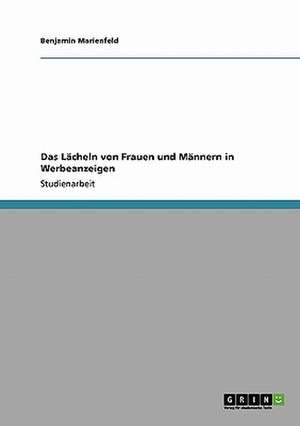 Das Lächeln von Frauen und Männern in Werbeanzeigen de Benjamin Marienfeld